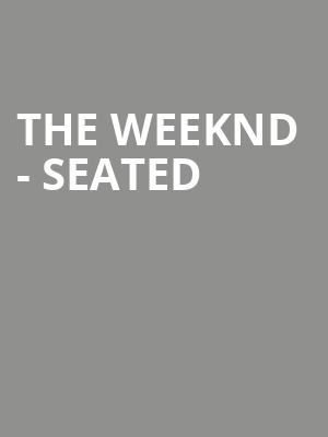 The Weeknd - Seated at O2 Arena